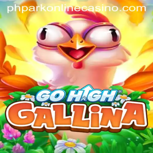 Exploring the Fascinating World of GoHighGallina and Its Intersection with phpark Online Casino