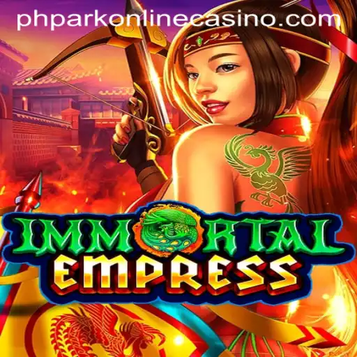 ImmortalEmpress: A Deep Dive into the Latest PhPark Online Casino Game