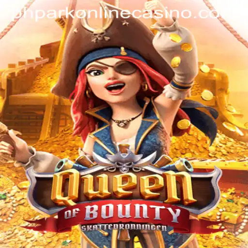 Discovering Queen of Bounty: A Captivating Addition to PHPark Online Casino