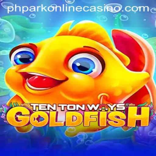 Exploring TenTonWaysGoldfish: A Dive into the World of phpark online casino