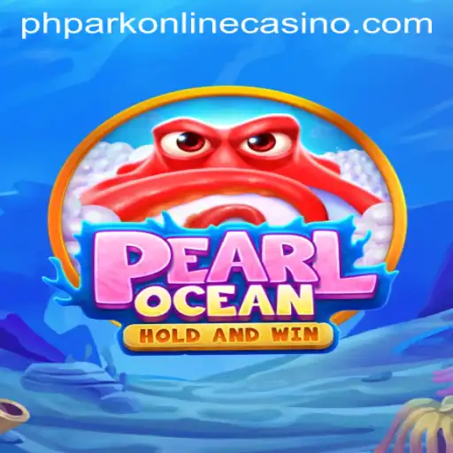 Explore the Dazzling World of PearlOcean: A Leader in PhPark Online Casino