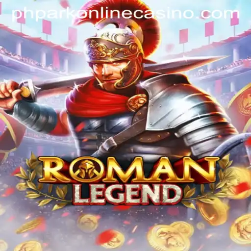 The Enchanting World of RomanLegend and Its Connection with Phpark Online Casino