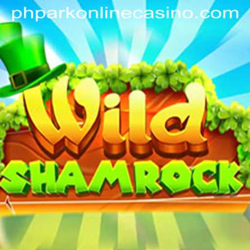 Explore the Thrilling World of WildShamrock in PhPark Online Casino